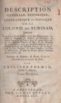 Philippe Fermin - Description générale, historique et physique de la colonie de Surinam, contenant ce qu’il y a de plus curieux & de plus remarquable, touchant sa situation, ses rivieres, ses forteresses; son gouvernement & sa police; avec le moeurs & les usage...