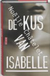 Noelle Chätelet - De Kus Van Isabelle