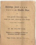 Tower, G.R. (naar) - Roestige Joost en Gladde Sam of wat goede diensten een veer en een weinig olie doen. Naar het Engelsch van G.R. Tower.