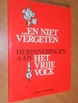 Maandag, Ben / Rien Robijns - En niet vergeten / Herinneringen aan het vrije volk