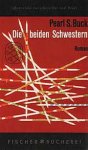Buck, Pearl S. - Die beiden Schwestern