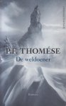 Thomése (Doetinchem, 23 januari 1958), Pieter Frans - De weldoener - Man redt meisje van de dood en besluit haar voor zichzelf te houden. Haar heeft hij helemaal voor zichzelf. Dochter en geliefde ineen, voor zijn eigen ogen herrezen om van hem te zijn.