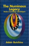 Adair Butchins - The Numinous Legacy Modern Cosmology and Religion