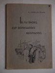 Oggel-de Bruyne, P.J.. - Ik nu droeg zijn eerwaardes reismantel...Naar het dagboek van Adriaen de Bruyne J.zn., afgescheiden leeraar te Goes, geb. 1810.