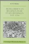 BAKKER, F.J. - Bedelorden en begijnen in de stad Groningen tot 1594