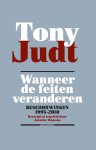 Tony Judt 41079 - Wanneer de feiten veranderen beschouwingen 1995-2010