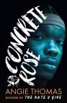 Angie Thomas - Concrete Rose