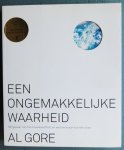 Gore, Al - Een ongemakkelijke waarheid / Het gevaar van het broeikaseffect en wat we eraan kunnen doen Gore, Al - Een ongemakkelijke waarheid / Het gevaar van het broeikaseffect en wat we eraan kunnen doen