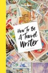 Don Lonely Planet ; George - Lonely planet: how to be a travel writer