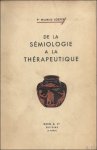 LOEPER, MAURICE. - DE LA SEMIOLOGIE A LA THERAPEUTIQUE.