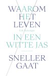 Erik Solvanger - Waarom het leven in een witte jas sneller gaat