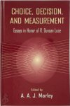 Robert Duncan Luce, A.A.J. Marley - Choice, Decision, and Measurement