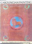 Mütherich, Florentine & Joachim E. Gaehde - Carolingian painting