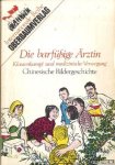 Arbeitskollektiv "Internationale Reihe" - Die barfüßige Ärztin. Klassenkampf und medizinische Versorgung