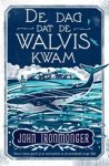 John Ironmonger - De dag dat de walvis kwam