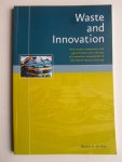 Bree, Martin A.de - Waste and Innovation, How wate companies and government can interact to stimulate innovation in the Dutch waste industry, Thesis