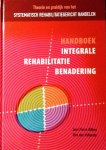 Wilken , Jean-Pierre . & Dirk den Hollander . [ isbn 9789088503214 ] 3521 - Handboek Integrale Rehabilitatiebenadering . ( Theorie en praktijk van het systematisch rehabilitatiegericht handelen . ) In Handboek integrale rehabilitatiebenadering wordt ingegaan op de geschiedenis en uitgangspunten van psychosociale  -