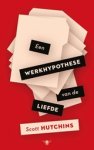 Scott Hutchins - Een werkhypothese van de liefde