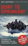 Kees Amsterdam 144896 - Durf te springen ! persoonlijke ervaringen van een Nederlandse marinier