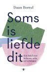 Daan Borrel - Soms is liefde dit