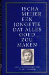 Meijer, Ischa - Een jongetje dat alles goed zou maken
