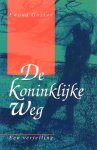 Gosker, Ewoud - De koninklijke weg. Een vertelling