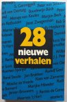Anbeek Ton, Barnard Benno, Berk Marjan, Bloem Marion, Brokken Jan, Büch Boudewijn e.a. - 28 Nieuwe Verhalen