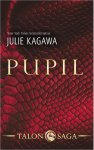 Julie Kagawa - Talon Saga  -   Pupil