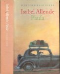 Allende Isabel  .. vertaling Adri Boon, omslag Joost van de Woestijne, omslagillustratie Geert Reinders - Paula .. Ten prooi aan wanhoop en verdriet