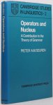 SEUREN, P.A.M. - Operators and nucleus. A contribution to the theory of grammar.