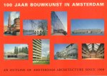 Huisman, Jaap e.a. - 100 Jaar Bouwkunst in Amsterdam / An Outline of Architecture Since 1900, paperback, gave staat (tekst in het Nederlands & Engels)