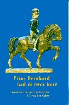 Akker, P.T. van den - Prins Bernhard had ik twee keer. Jongensherinneringen aan de oorlog