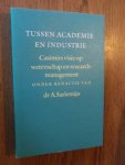 Sarlemijn, Dr. A, - Tussen academie en industrie. Casimirs visie op wetenschap en researchmanagement