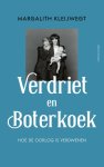 Margalith Kleijwegt - Verdriet en boterkoek hoe de oorlog is verdwenen