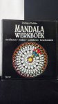 Dahlke, Rüdiger, - Mandala werkboek. Mediteren, maken, schilderen, beschouwen.