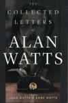 Watts, Alan, Anne - The Collected Letters of Alan Watts