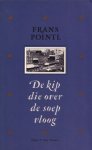 Pointl, Frans - De kip die over de soep vloog