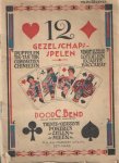 Bend, C. - 12 gezelschapsspelen
