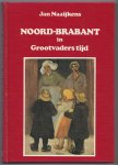 Naaijkens, Jan - Noord-Brabant in Grootvaders tijd. 1870-1914