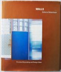 Robertson Debora, ill. Melinsky Clare e.a. - Walls Practical Decorating and Design Ideas