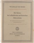 Bode Wilhelm von - Die Meister der holländischen und flämischen Malerschulen mit 311 Abb. u. 24 farb. Taf.