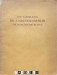 August Breuer, Otto Kümmel - Die Sammlung Dr. A. Breuer, Berlin Ostasiatische Kunst