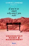 Chris Lorenz - If you're so smart why aren't you rich? Universiteit, markt & management
