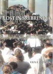 Rijsdijk, Erna - Lost in Srebrenica: Responsibility and Subjectivity in the Reconstructions of a Failed Peacekeeping Mission
