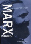 Edward de Maesschalck - Marx in Brussel, 1845-1848
