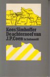 Simhoffer, Kees - De achterneef van J.P. Coen in Indonesie - Verslag achteraf.