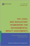 Bekhechi, Mohammed A. - The Legal and Regulatory Framework for Environmental Impact Assessments: A Study of Selected Countries in Sub-Saharan Africa.