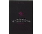 Herman Baartman - Opvoeden Met Alle Geweld 1E Dr Herman Baartman - Opvoeden Met Alle Geweld 1E Dr