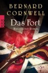 Bernard Cornwell - Das Fort