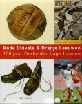 MATTY VERKAMMAN & RAF WILLEMS - Rode Duivels & Oranje Leeuwen -100 Jaar Derby der Lage Landen